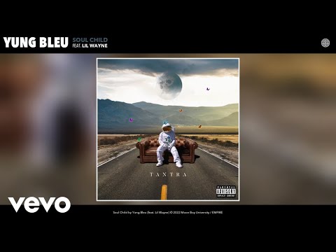 Yung Bleu - Soul Child (Official Audio) ft. Lil Wayne