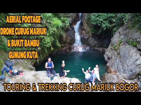 TOURING & TREKKING CURUG MARIUK BOGOR | AERIAL FOOTAGE DRONE CURUG MARIUK - BUKIT BAMBU GUNUNG KUTA