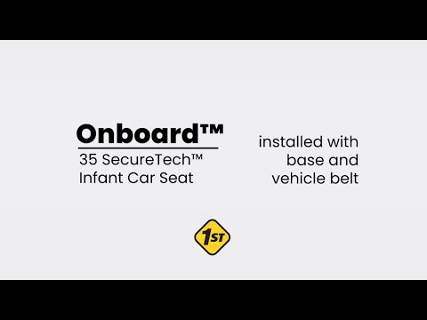 onBoard 35 SecureTech Infant Car Seat Installation: WITH Base using vehicle belt | Safety 1st