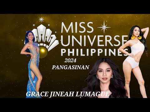 Grace Jineah Lumague Miss Universe Philippines Pangasinan 2024 #missuniversephilippines2024 #MUPH