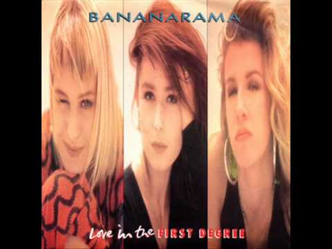 Bananarama - Love In The First Degree