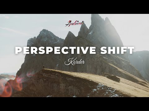 Korder - Perspective Shift [ambient classical cinematic]