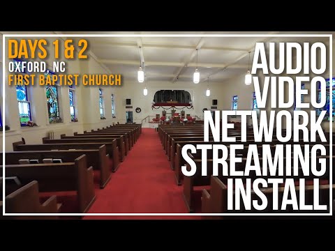 Inside The First Two Days Of Media Ministry Upgrades | First Baptist Church Oxford, NC