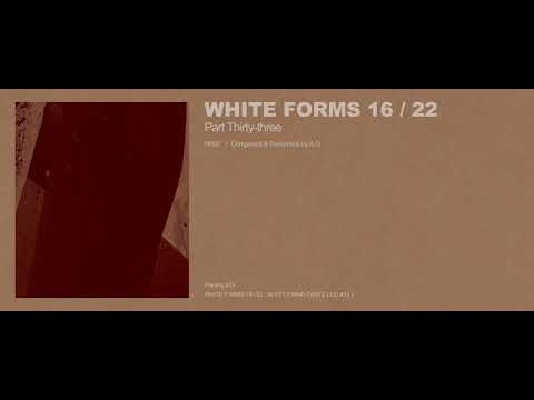 A.G - White Forms 16 / 22 : Part Thirty-three (Excerpt w/ Cover Art)