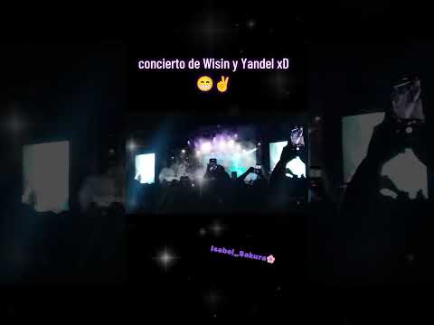 Mejores momentos del concierto de Wisin y Yandel xD 😁✌️