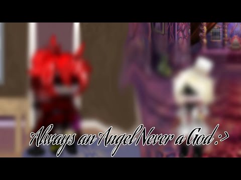 Always an Angel Never a God / Angst (no shit) / Gacha Club Hazbin Hotel| Night