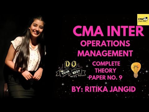 #5th LAST PART |CMA INTER |OPERATIONS MANAGEMENT | STUDYNOTE 5,6,7| THEORY| OMSM |