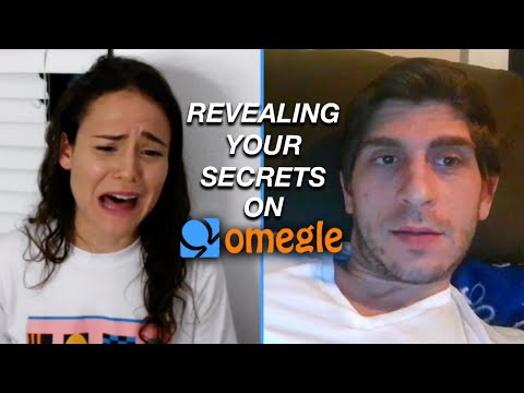 REVEALING YOUR SECRETS TO STRANGERS ON OMEGLE