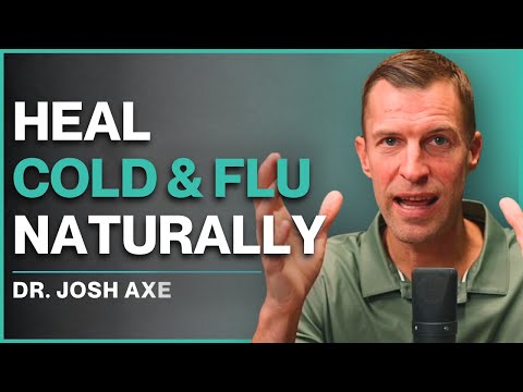 How to Prevent & Heal Cold & Flu Naturally (Foods, Supplements, & Herbs for Rapid Recovery)