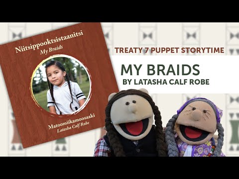 Treaty 7 Puppet Storytime | "My Braids" by Latasha Calf Robe