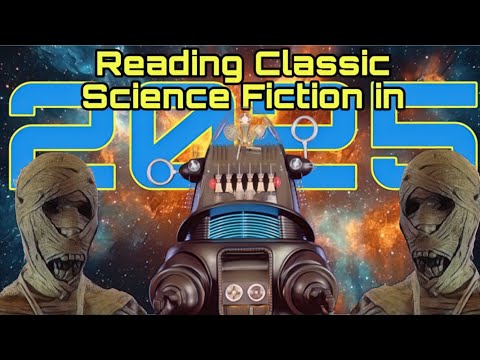 Reading Classic Science Fiction in 2025