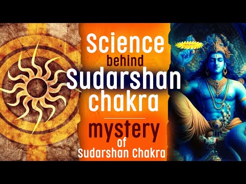 Mystery Science behind Sudarshan Chakra | How powerful Sudarshan Chakra is? Bhagvad Geeta, Krishna