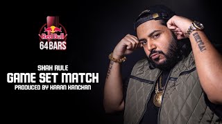 Shah Rule - Game Set Match | Red Bull 64 Bars