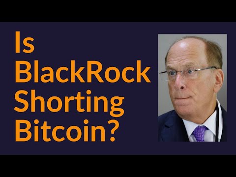 Is BlackRock Shorting Bitcoin?