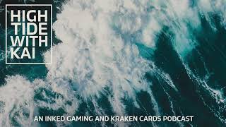 High Tide with Kai Episode 2: Magic: the Gathering and Pokemon with JT Nickel and Ryan Wood