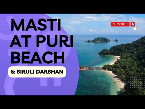 Golden Beach Puri Masti! Siruli Mahabir Mandir Darshan!