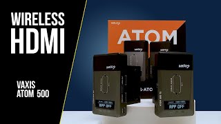 Wireless HDMI Video Transmitter and Receiver - Vaxis Atom 500 - Full Review & Tests