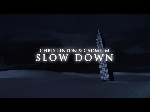 Chris Linton & Cadmium - Slow Down [Official Lyric Video]