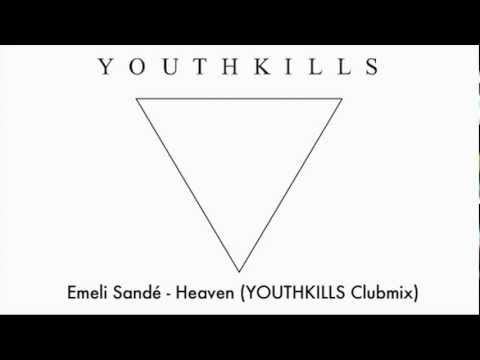 Emeli Sandé - Heaven (YOUTHKILLS Clubmix)