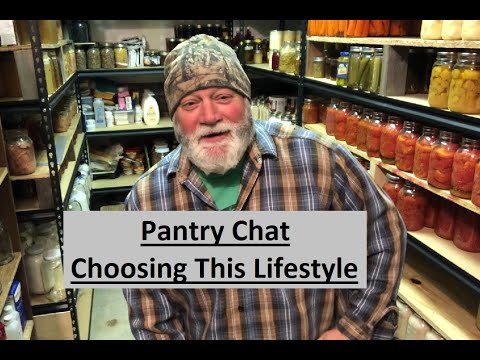 Pantry Chat | Choosing this Lifestyle of Homesteading & Self-Sufficiency