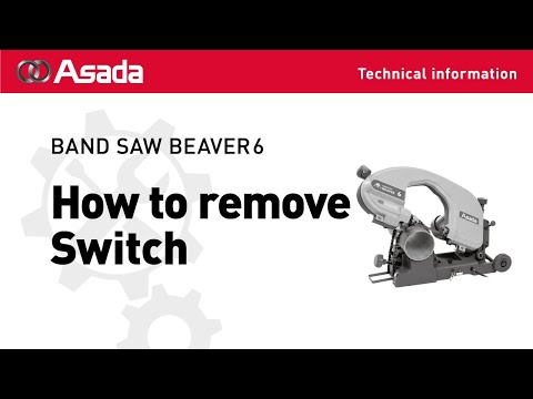 BAND SAW BEAVER6 How to remove Switch