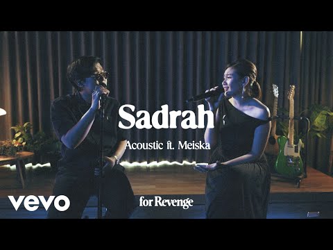 for Revenge, Meiska - Sadrah ft. Meiska (Acoustic)