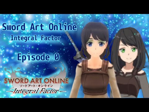 Sword Art Online Integral Factor!!! Episode 0 - The Prologue & Character Customization!