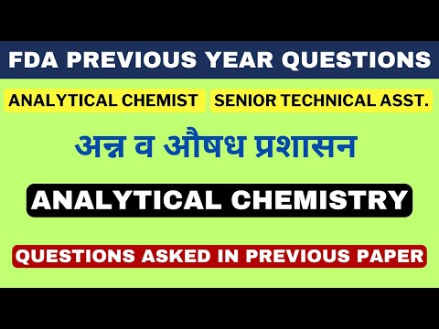 FDA PREVIOUS YEAR QUESTIONS / ANALYTICAL CHEMISTRY PYQS /ANALYTICAL CHEMIST / SR.TECH.ASST.QUESTIONS