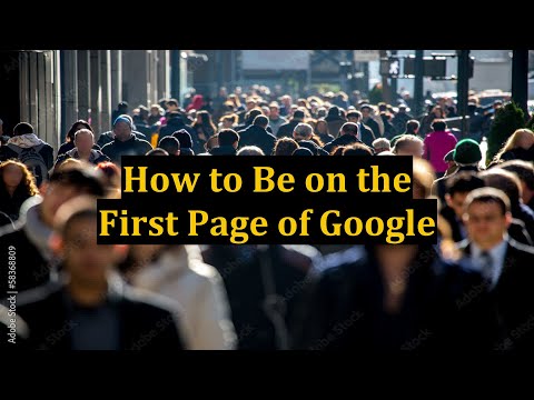 How to Be on the First Page of Google