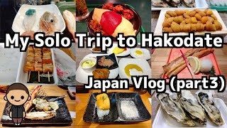 My solo trip to Hakodate(part3) /Japan Vlog  #Japan #Hakodate #Hokkaido