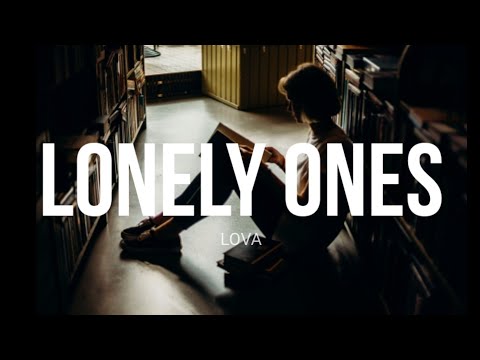 Lova - Lonely Ones (Lyrics)