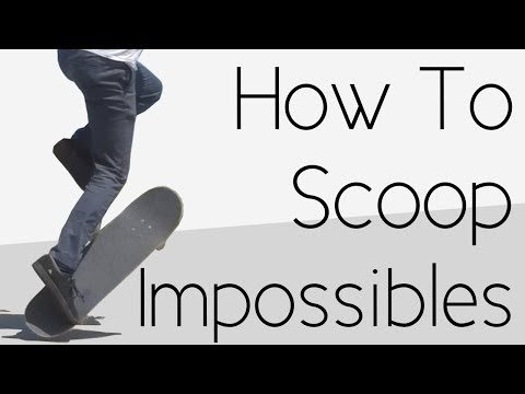 How To Scoop Impossibles