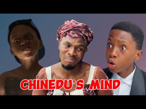 IAMDIKEH - CHINEDU’s MIND 😂