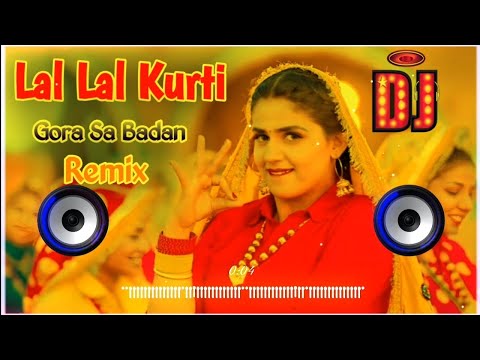 Lal Lal Kurti Me Gora Sa Badan Dj Remix | New Haryanvi Song Dj Remix Sapna Choudhary Hard Bass 2024