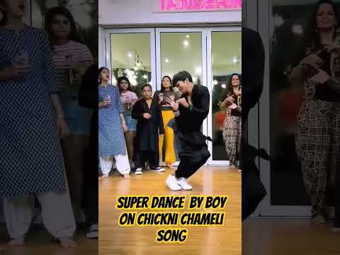 Super Dance By Boy On Chickni Chameli Song #bollywood #song #dance #dancer #dancecover #choreography