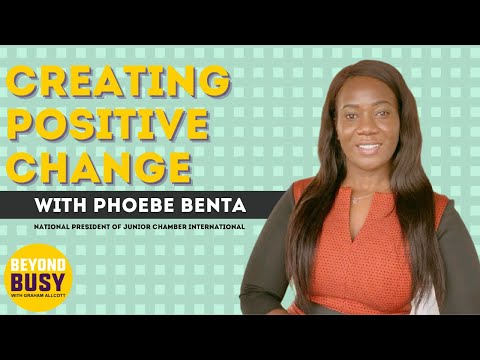 Creating Positive Change with Phoebe Benta