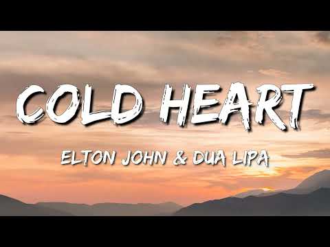 Elton John , Dua Lipa ლ Cold Heart (Lyrics) ლ