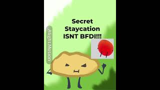 SECRET STAYCATION ISNT BFDI!!! DO NOT MISUSE TAGS!!! #secretstaycation #dontmisusetags