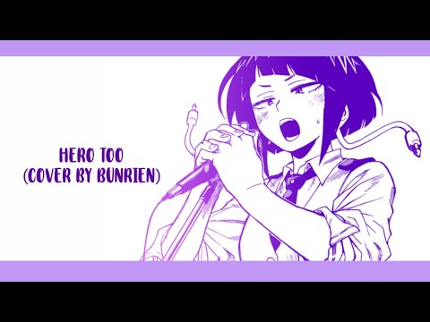 Hero Too (Cover by Bunrien)