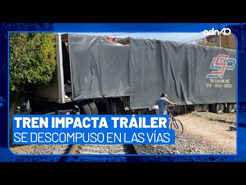 Tren se lleva a tráiler de largo en Guanajuato; se descompuso en la vía