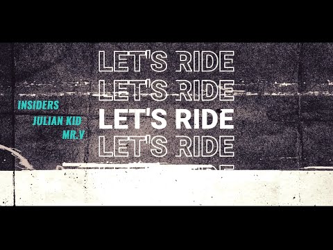 Insiders, Julian Kid, Mr.V - Let’s Ride 2024