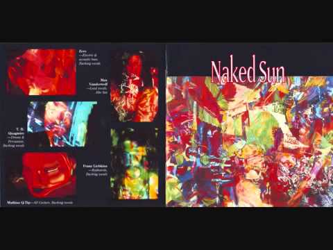 Naked Sun - A Song On Fire