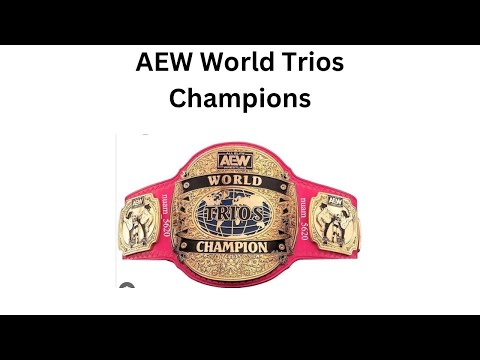 Every AEW World Trios Champion