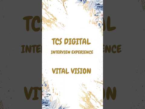 TCS Digital Interview Experience |  Vital Vision