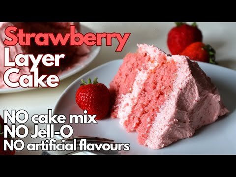 REAL Strawberry Layer Cake From Scratch ~ No Cake Mix or Jell-O