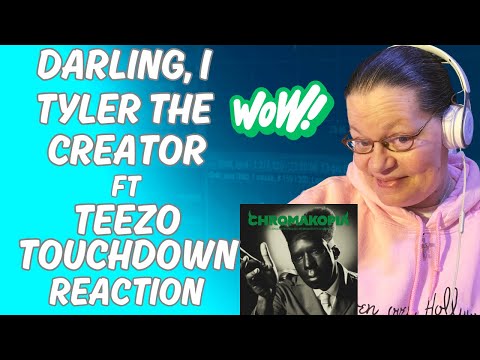 DARLING, I BY TYLER THE CREATOR FT TEEZO TOUCHDOWN! WOW! (REACTION)