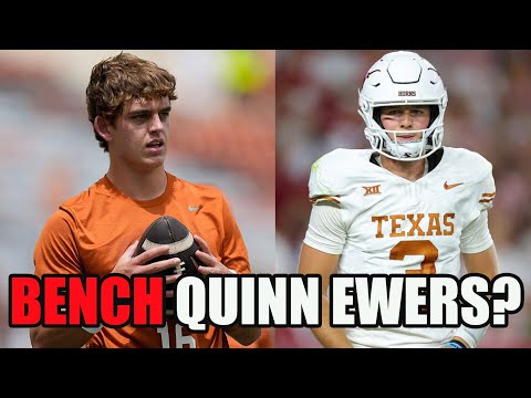 Fans Want Quinn Ewers BENCHED For Arch Manning! Texas Has A Quinn Ewers PROBLEM!