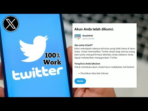 CARA Unlock akun Twitter X yang tiba-tiba di kunci