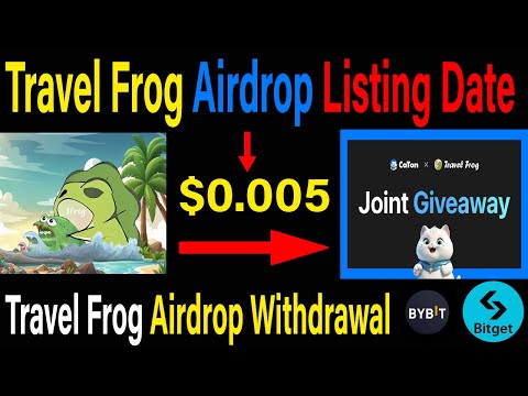 Travel Frog Airdrop Listing Date & Withdraw | Travel Frog Price & Eligibility Criteria |#crypto