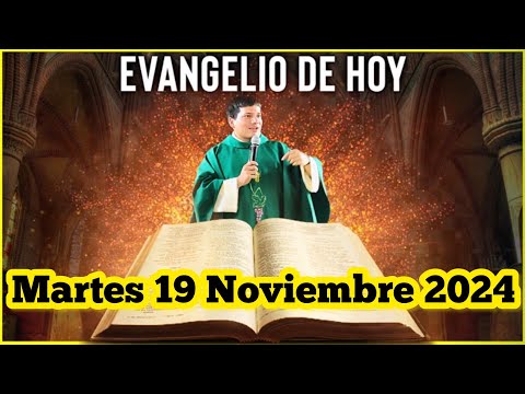 EVANGELIO DE HOY Martes 19 Noviembre 2024 con el Padre Marcos Galvis